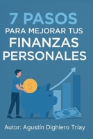 7 pasos para mejorar tus finanzas personales (Spanish Edition) B0FBGY4SYH Book Cover
