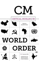 Critical Muslim 39: World Order 1787385515 Book Cover