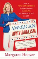 American Individualism: How a New Generation of Conservatives Can Save the Republican Party 0307718158 Book Cover