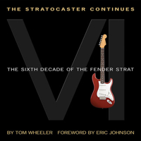 The Stratocaster Continues: The Sixth Decade of the Fender Strat 1495004554 Book Cover