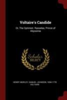 Voltaire's Candide: Or, the Optimist. Rasselas, Prince of Abyssinia 137597193X Book Cover