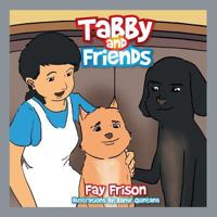 Tabby and Friends 1490746501 Book Cover