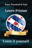 Frisian Made Easy: A Beginner's Guide to Understanding to Closest Language to English Learn it yourself: An Interactive Learning Experience Packed ... and Exercises Learn Frisian Language 9403678550 Book Cover
