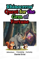 Rhinoceros' Quest for the Gem of Fortune B0DJZYSXZ1 Book Cover