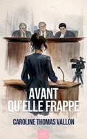 Avant qu'elle frappe (French Edition) 2383921246 Book Cover