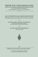 Die Stumpfen Bauchverletzungen: Ihre Erkennung, Behandlung Und Begutachtung 366227406X Book Cover