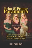 Prim & Proper Paramours: Chance encounters with BBCs became BLACKED inch by delectable inch (Zen & the Art of Interracial Love) B0FNXFHXSK Book Cover