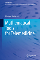 Mathematical Tools for Telemedicine (TELe-Health) 3031817087 Book Cover