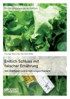 Endlich Schluss mit falscher Ernährung: Von Diättypen und Ernährungsirrtümern 3956870522 Book Cover