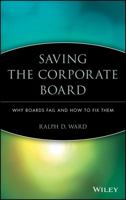 Saving the Corporate Board: Why Boards Fail and How to Fix Them 1119090911 Book Cover