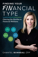 Finding Your Financial Type: Clearing the Hurdles to Financial Wellness 1599329190 Book Cover