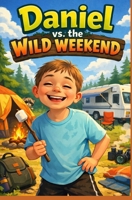 Daniel vs. The Wild Woods: A Daniel Adventures Book B0GKDQPNDC Book Cover