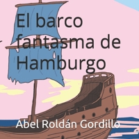 El barco fantasma de Hamburgo (Spanish Edition) B0F6VQKLF2 Book Cover