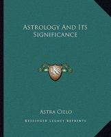 Astrology and Its Significance 142532374X Book Cover