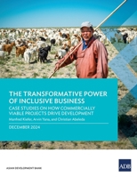 The Transformative Power of Inclusive Business: Case Studies on How Commercially Viable Projects Drive Development 9292770772 Book Cover