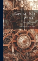 Capital und Arbeit: Neue Antworten auf Alte Fragen 1022113860 Book Cover