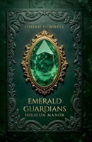 The Emerald Guardians - Hougun Manor B0F11NY77H Book Cover