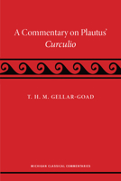 A Commentary on Plautus' Curculio 0472077066 Book Cover
