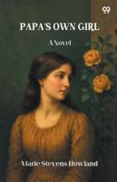 Papa'S Own Girl A Novel 9371467231 Book Cover