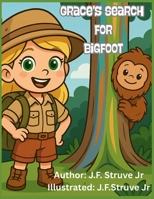 Grace's Search for Bigfoot B0FB9N4JLX Book Cover