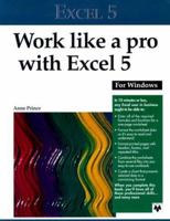 Work Like a Pro With Excel 5 for Windows (Work Like a Pro with) 0911625895 Book Cover