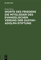 Worte des Friedens die Mitglieder des evangelischen Vereins der Gustav-Adolph-Stiftung 3112694996 Book Cover