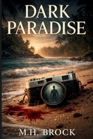 Dark Paradise: Secrets & Seduction in The Jungle B0F26Z7KY1 Book Cover
