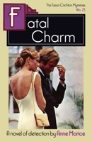 Fatal Charm: A Tessa Crichton Mystery 191415035X Book Cover