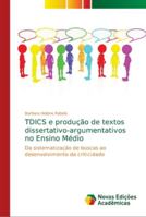TDICS e produção de textos dissertativo-argumentativos no Ensino Médio 6139641322 Book Cover