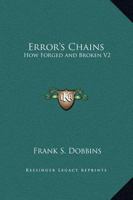 Error's Chains V2: How Forged and Broken 0766138208 Book Cover