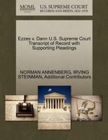 Ezzes v. Dann U.S. Supreme Court Transcript of Record with Supporting Pleadings 1270561898 Book Cover