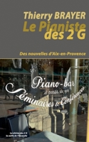 Le Pianiste des 2 G: Des nouvelles d'Aix-en-Provence 2322204366 Book Cover