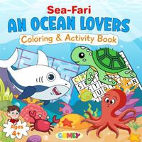 Sea-Fari An Ocean Lover's Coloring and Activity Book: Bold & Easy Designs for Kids With 50 Facts, Mazes, Word Searches, Word Scramble, Dot To Dot, Letter Trace, and Spot the Difference! Ages 4+ B0DYYRGRG6 Book Cover