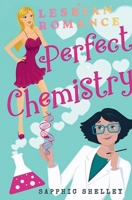 Perfect Chemistry (Lesbian Romance) B0H2RBJPTP Book Cover