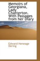 Memoirs of Georgiana, Lady Chatterton. with Passages from Her Diary - Scholar's Choice Edition 1296113159 Book Cover