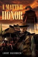A Matter Of Honor 1530690862 Book Cover