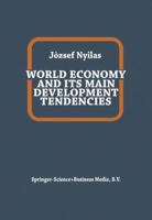 World Economy and Its Main Development Tendencies 9401735042 Book Cover