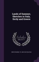 Lands of Summer, Sketches in Italy, Sicily and Greece 1355843286 Book Cover