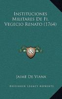 Instituciones Militares De Fi. Vegecio Renato (1764) 1166606031 Book Cover