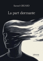 La part dormante B0FQHZHSTH Book Cover