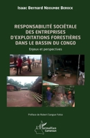 Responsabilité sociétale des entreprises d'exploitations forestières dans le bassin du Congo: Enjeux et perspectives (Harmattan Cameroun) 2140265564 Book Cover