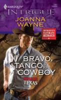 Bravo, Tango, Cowboy 0373694342 Book Cover