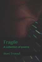 Fragile: A collection of poems 1792606834 Book Cover