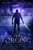 The Forging: The Odyssey of Nathan Embers An Urban Fantasy Series 1737529106 Book Cover