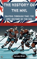 The History of the NHL B0FWM6L8QK Book Cover