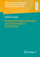 Demokratisierungsbemühungen und Transformation in Aserbaidschan (Politik, Wirtschaft und Gesellschaft im Spannungsverhältnis der Regionen Südosteuropa und Mittlerer Osten) (German Edition) 3658458240 Book Cover