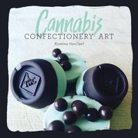 Cannabis Confectionery Art 1643070843 Book Cover