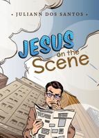 Jesus on the Scene 168333826X Book Cover