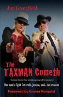 The Taxman Cometh: Notes from the Underground Economy 0991057708 Book Cover