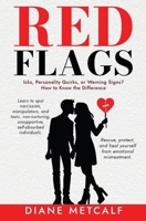 Red Flags: Icks, Personality Quirks, or Warning Signs? How to Know the Difference. B0CP46N7PR Book Cover